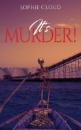 It's Murder! di Sophie Cloud edito da Austin Macauley Publishers