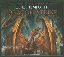 Dragon Strike di E. E. Knight edito da Tantor Media Inc