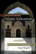 Conceptions of Islamic Education di Yusef Waghid edito da Lang, Peter