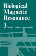 Biological Magnetic Resonance Volume 3 di Lawrence J. Berliner, Jacques Reuben edito da Springer US