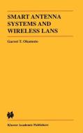 Smart Antenna Systems and Wireless LANs di Garret Okamoto edito da Springer US