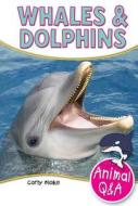 Whales & Dolphins di Carly Blake edito da Windmill Books