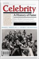 Celebrity di Susan J. Douglas, Andrea McDonnell edito da New York University Press