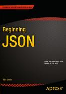 Beginning JSON di Ben Smith edito da Apress