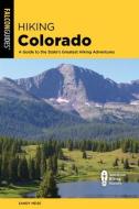 Hiking Colorado di Sandy Heise edito da Taylor Trade Publishing