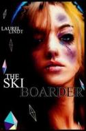 The Skiboarder di Laurel Lindt edito da Createspace
