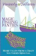 Magic Fishing Panties di Kimberly J Dalferes edito da Booktrope Editions