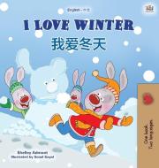 I Love Winter (English Chinese Bilingual Book for Kids - Mandarin Simplified) di Shelley Admont, Kidkiddos Books edito da KidKiddos Books Ltd.