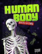 Human Body Facts or Fibs di Kristin J. Russo edito da CAPSTONE PR