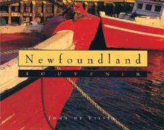 Newfoundland Souvenir di John de Visser edito da Boston Mills Press