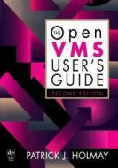 The OpenVMS User's Guide di Patrick Holmay edito da DIGITAL PR