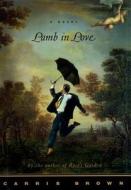 Lamb in Love di Carrie Brown edito da Algonquin Books of Chapel Hill