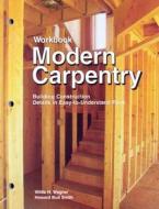 Modern Carpentry di Willis H. Wagner, Howard Bud Smith edito da Goodheart-Wilcox Publisher