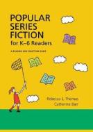 Popular Series Fiction For K-6 Readers di Barr edito da Abc-clio