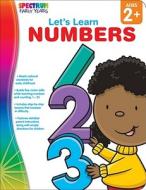 Let's Learn Numbers, Ages 2 - 5 di Spectrum edito da SCHOOL SPECIALTY INC