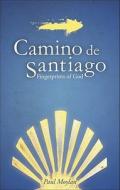 Camino De Santiago di Paul Moylan edito da Tate Publishing & Enterprises