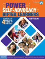 The Power Of Self-advocacy For Gifted Learners di Deb Douglas edito da Free Spirit Publishing Inc.,u.s.