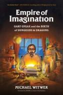 Empire Of Imagination di Michael Witwer edito da Bloomsbury Publishing Plc