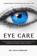 Eye Care di Dale Pheragh edito da AOS Media