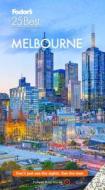 Fodor's Melbourne 25 Best di Fodor'S Travel Guides edito da FODORS