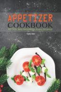 Appetizer Cookbook: All-Time Best Recipes for Every Occasion di Carla Hale edito da LIGHTNING SOURCE INC