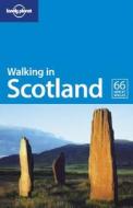 Walking In Scotland di Sandra Bardwell edito da Lonely Planet Publications Ltd