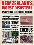 New Zealand's Worst Disasters di Graham Hutchins, Russell Young edito da Exisle Publishing