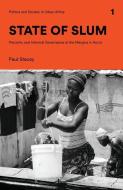 State Of Slum di Paul Stacey edito da Zed Books Ltd