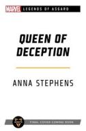 Queen of Deception: A Marvel Legends of Asgard Novel di Anna Stephens edito da ASMODEE PR
