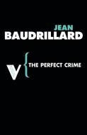 The Perfect Crime di Jean Baudrillard edito da Verso Books