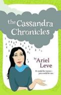 The Cassandra Chronicles di Ariel Leve edito da Granta Books