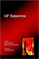 Gp Tomorrow edito da Radcliffe Publishing Ltd
