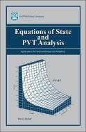 Equations of State and PVT Analysis di Tarek H. Ahmed edito da Gulf Publishing Company