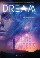 Dream Dancer (Kerrion Empire Book 1) di Janet Morris edito da Perseid Press
