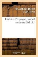 Histoire d'Espagne, Jusqu' Nos Jours di Roy-J edito da Hachette Livre - BNF