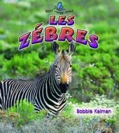 Les Zebres di Bobbie Kalman, Kelley MacAulay edito da Bayard (Canada)
