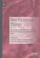 Neo-Victorian Things edito da Springer International Publishing