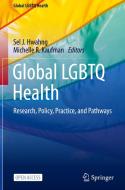 Global LGBTQ Health edito da Springer International Publishing AG