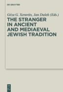 The Stranger in Ancient and Mediaeval Jewish Tradition edito da Gruyter, Walter de GmbH