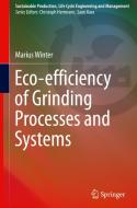 Eco-efficiency of Grinding Processes and Systems di Marius Winter edito da Springer International Publishing