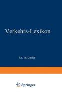 Dr. Gablers Verkehrs-Lexikon di Walter (Hrsg. Linden edito da Gabler Verlag