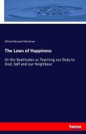 The Laws of Happiness di Alfred Garnett Mortimer edito da hansebooks