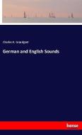 German and English Sounds di Charles H. Grandgent edito da hansebooks