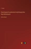 Etymologisch-symbolisch-mythologisches Real-Wörterbuch di F. Nork edito da Outlook Verlag