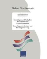 Grundlagen und Aufgaben des betrieblichen Rechnungswesens di Jürgen Christmann edito da Gabler Verlag