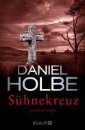 Sühnekreuz di Daniel Holbe, Ben Tomasson edito da Knaur Taschenbuch