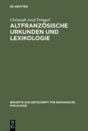 Altfranzösische Urkunden und Lexikologie di Christoph Josef Drüppel edito da De Gruyter