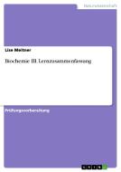 Biochemie III. Lernzusammenfassung di Lise Meitner edito da Grin Verlag