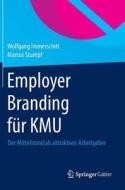 Employer Branding F R Kmu di Wolfgang Immerschitt, Marcus Stumpf edito da Springer Gabler