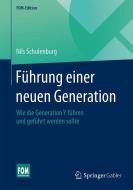Führung einer neuen Generation di Nils Schulenburg edito da Gabler, Betriebswirt.-Vlg